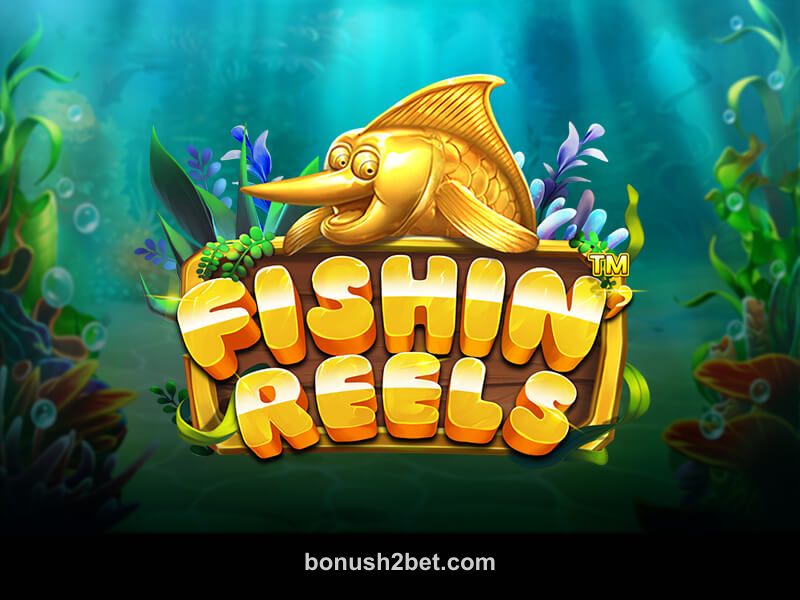 Fishin' Reels - Jogue no H2Bet